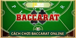 Cách Chơi Baccarat Online: Đơn Giản, Chi Tiết Nhất 2025