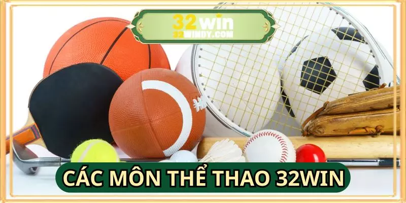 Sức hút của các môn thể thao 32WIN đối với hội viên