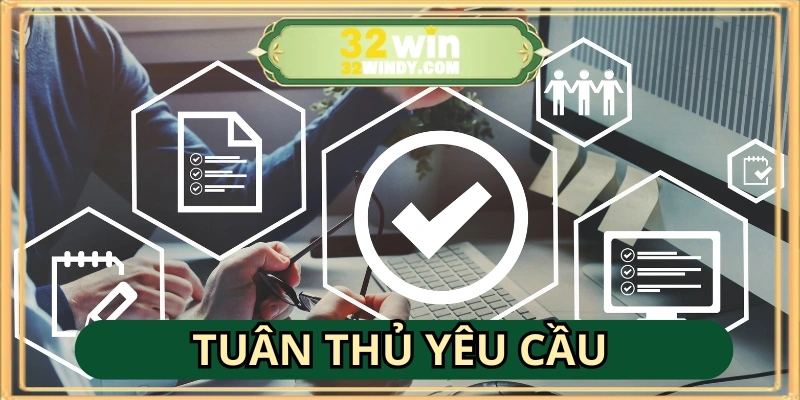 Tuân thủ yêu cầu hướng dẫn rút tiền 32WIN để nhanh chóng lấy thưởng về tài khoản